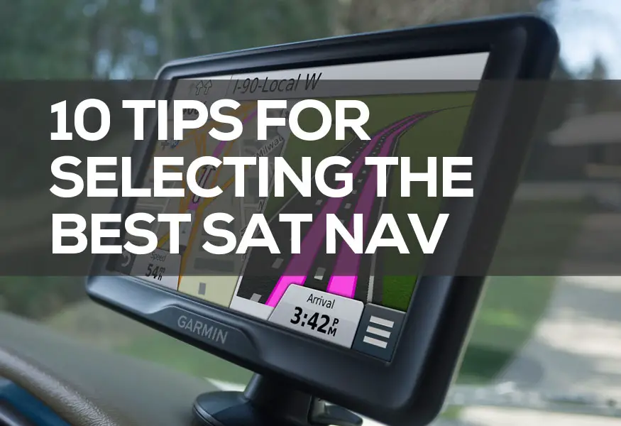 Top 10 Tips for Selecting the Best Satellite Navigation Systems