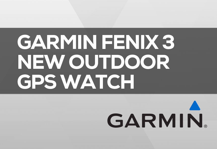 Garmin Fenix 3 - New Outdoor GPS Sport Watch