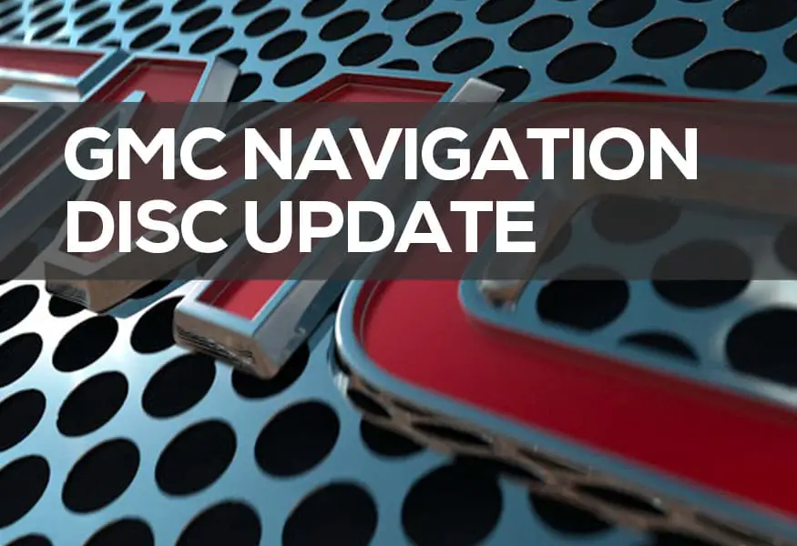 GMC Navigation Disc Update