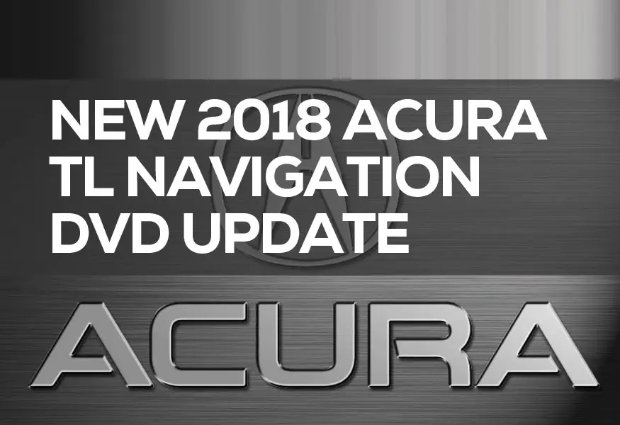 The New 2018 Acura TL Navigation DVD Update
