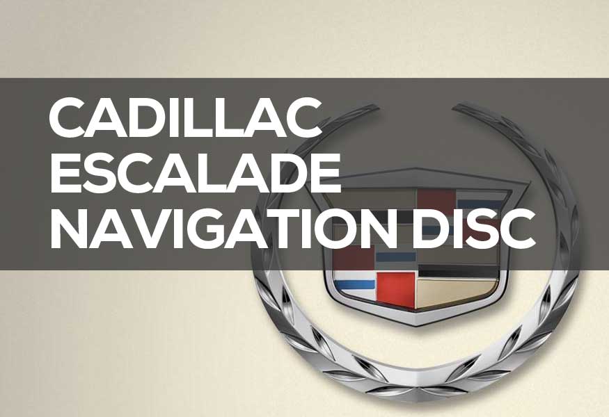 Cadillac Escalade Navigation Disc