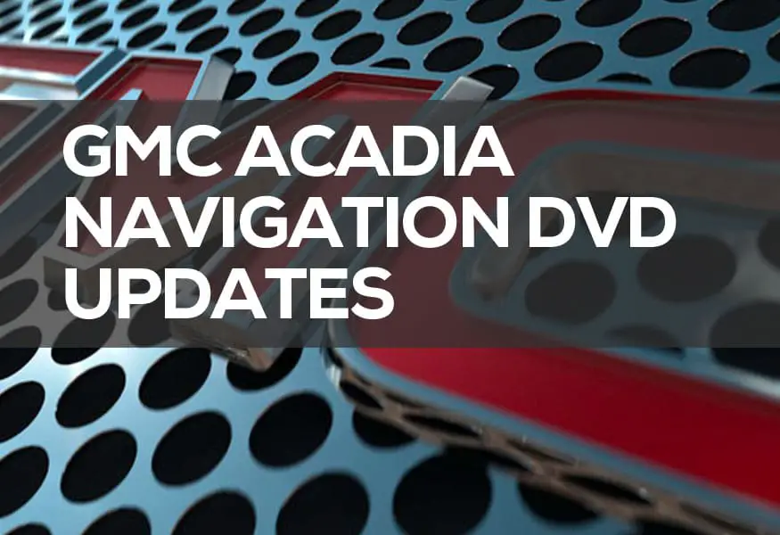 GMC Acadia Navigation DVD