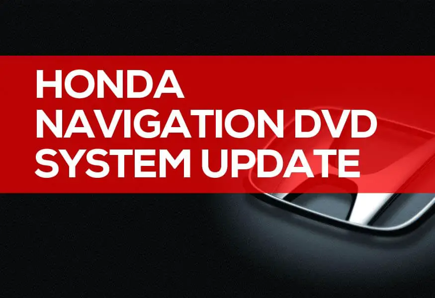 Honda Navigation DVD 2018 & Navigation System Update