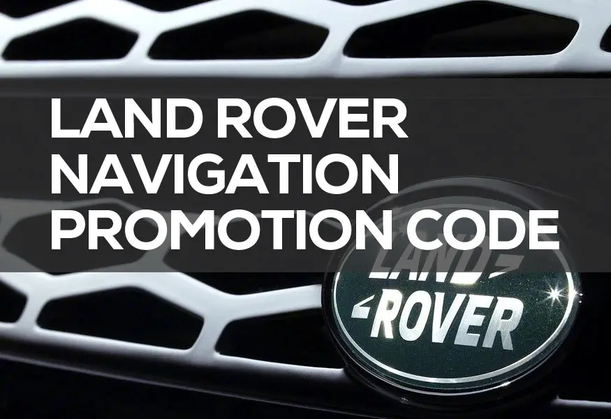 Land Rover Navigation Promotion Code