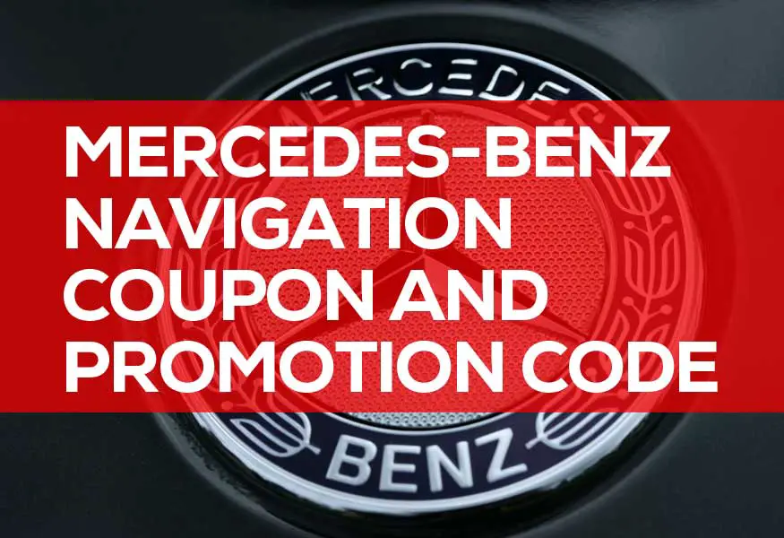 MercedesBenz Navigation Coupon and Promotion Code 2022