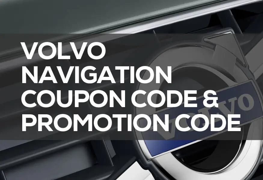 Volvo Navigation Coupon Code Promotion Code 2022 GPS Maps